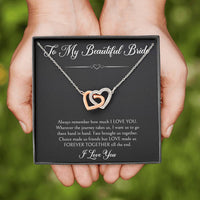 Load image into Gallery viewer, To My Bride Gifts, Forever Together Till The End, Interlocking Heart Necklace For Women, Wedding Day Thank You Ideas From Groom
