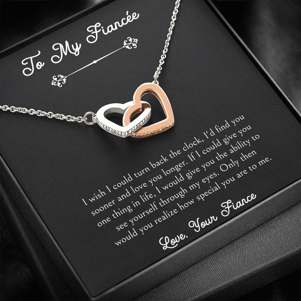 To My Fiancée, I Wish I Could Turn Back The Clock, Interlocking Heart Necklace For Women, Anniversary Birthday Valentines Day Gifts From Fiancé
