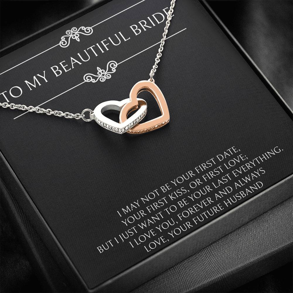 To My Bride Gifts, I Want To Be Your Last and Everything, Interlocking Heart Necklace For Women, Wedding Day Thank You Ideas From Groom
