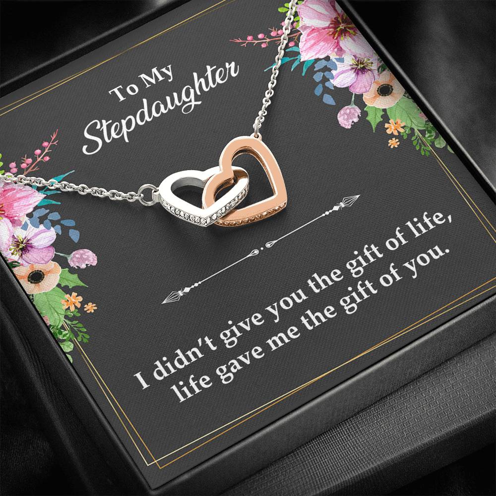 To My Stepdaughter Gifts, I Didn’t Give You The Gift Of Life, Interlocking Heart Necklace For Women, Birthday Present Idea From Stepmom Stepdad