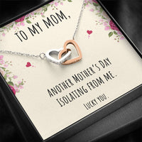 Load image into Gallery viewer, To My Mom Gifts, Another Mother&#39;s Day Isolating From Me, Interlocking Heart Necklace For Women, Birthday Present Idea From Daughter or Son
