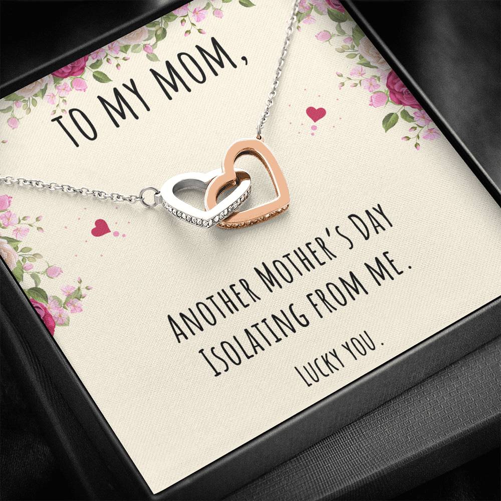 To My Mom Gifts, Another Mother's Day Isolating From Me, Interlocking Heart Necklace For Women, Birthday Present Idea From Daughter or Son