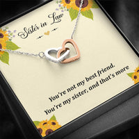 Load image into Gallery viewer, To My Sister-in-law Gifts, You&#39;re Not My Best Friend, Interlocking Heart Necklace For Women, Birthday Present Idea From Sister

