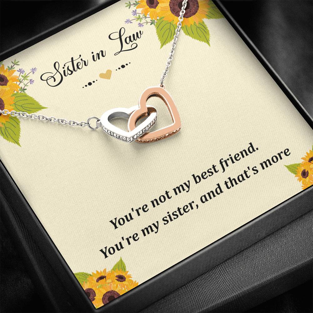To My Sister-in-law Gifts, You're Not My Best Friend, Interlocking Heart Necklace For Women, Birthday Present Idea From Sister