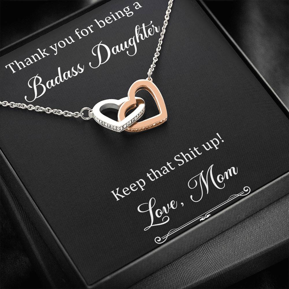 To My Badass Daughter Gifts, Keep That Shit Up, Interlocking Heart Necklace For Women, Birthday Present Idea From Mom