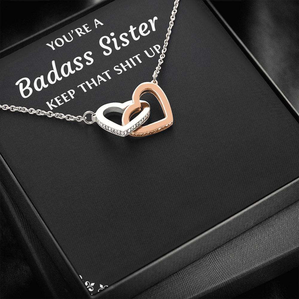 To My Badass Sister Gifts, Keep That Shit Up, Interlocking Heart Necklace For Women, Birthday Present Idea From Sister