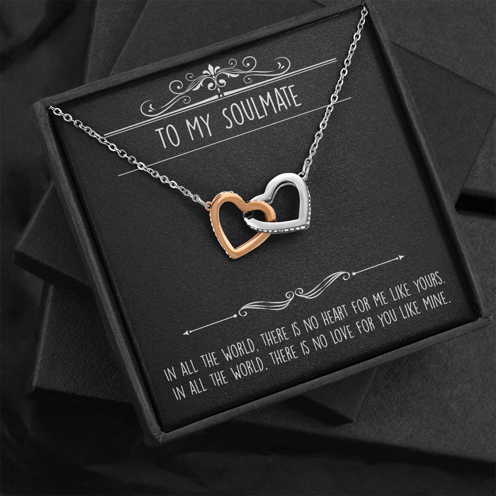 To My Soulmate,  In All the World, Interlocking Heart Necklace For Girlfriend, Anniversary Birthday Valentines Day Gifts From Boyfriend