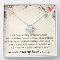 Load image into Gallery viewer, To My Sister Gifts, I Am Blessed To Have Her In My Life, Love Knot Necklace For Women, Birthday Present Ideas From Sister Brother
