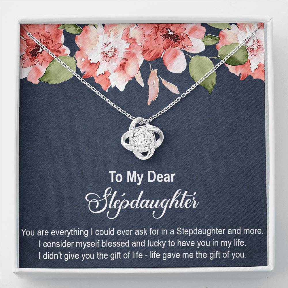To My Stepdaughter Gifts, You Are Everything I Could Ever Ask For, Love Knot Necklace For Women, Birthday Present Idea From Stepmom Stepdad