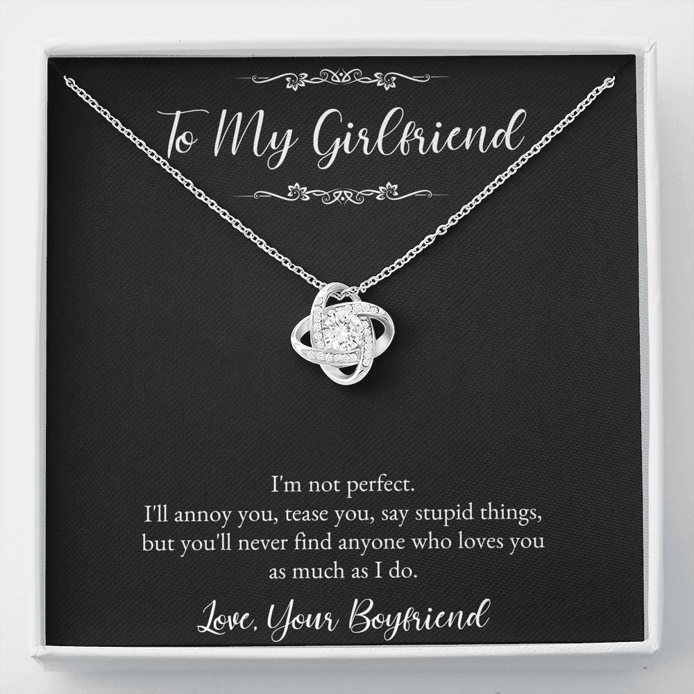 To My Girlfriend, I Am Not Perfect, Love Knot Necklace For Women, Anniversary Birthday Valentines Day Gifts From Boyfriend