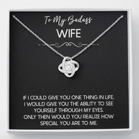 Load image into Gallery viewer, To My Badass Wife, If I Could Give You One Thing In Life, Love Knot Necklace For Women, Anniversary Birthday Gifts From Husband
