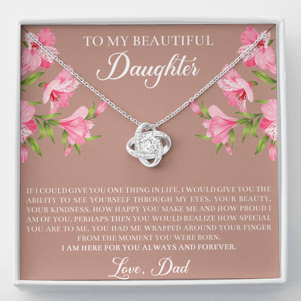 To My Daughter Gifts, If I Could Give You One Thing In Life, Love Knot Necklace For Women, Birthday Present Idea From Dad