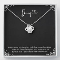Load image into Gallery viewer, To My Daughter Gifts, I Don&#39;t Want Her To Follow In My Footsteps, Love Knot Necklace For Women, Birthday Present Ideas From Mom Dad
