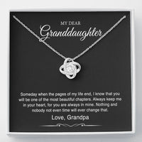 Load image into Gallery viewer, To My Granddaughter Gifts From Grandpa, Someday When The Pages Of My Life End, Love Knot Necklace For Women, Birthday Present Idea From Grandfather
