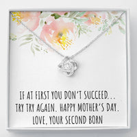 Load image into Gallery viewer, To My Mom Gifts, If At First You Don't, Love Knot Necklace For Women, Mothers Day Present From Second Born Child
