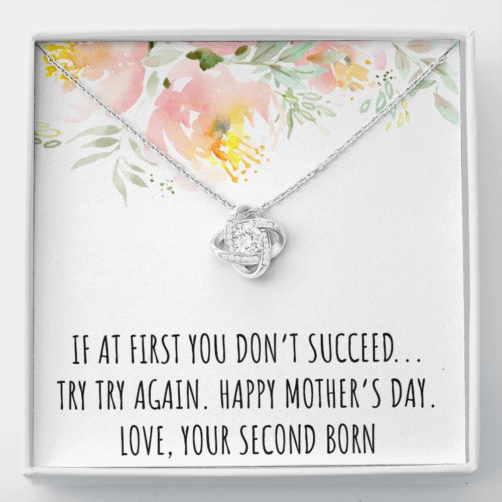 To My Mom Gifts, If At First You Don't, Love Knot Necklace For Women, Mothers Day Present From Second Born Child