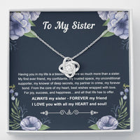 Load image into Gallery viewer, To My Sister Gifts, Having You In My Life Is A Blessing, Love Knot Necklace For Women, Birthday Present Idea From Sister
