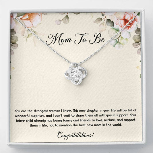 Gift for Expecting Mom, You Are The Strongest Woman I Know, Mom to Be Love Knot Necklace For Women, Pregnancy Gift For New Mother