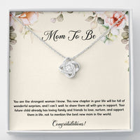 Load image into Gallery viewer, Gift for Expecting Mom, You Are The Strongest Woman I Know, Mom to Be Love Knot Necklace For Women, Pregnancy Gift For New Mother
