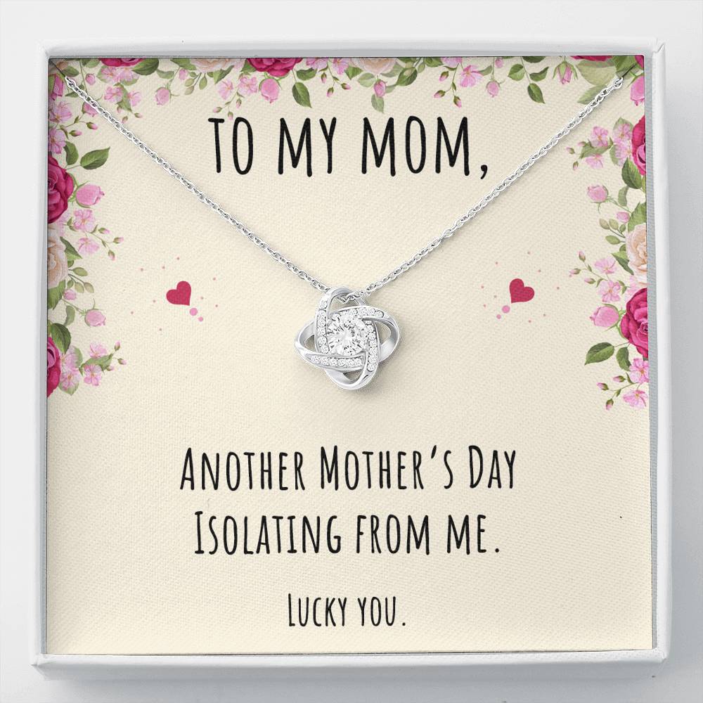 To My Mom Gifts, Another Mother's Day Isolating From Me, Love Knot Necklace For Women, Birthday Present Idea From Daughter or Son