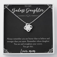 Load image into Gallery viewer, To My Badass Daughter Gifts, You Are Braver Than You Believe, Love Knot Necklace For Women, Birthday Present Idea From Mom
