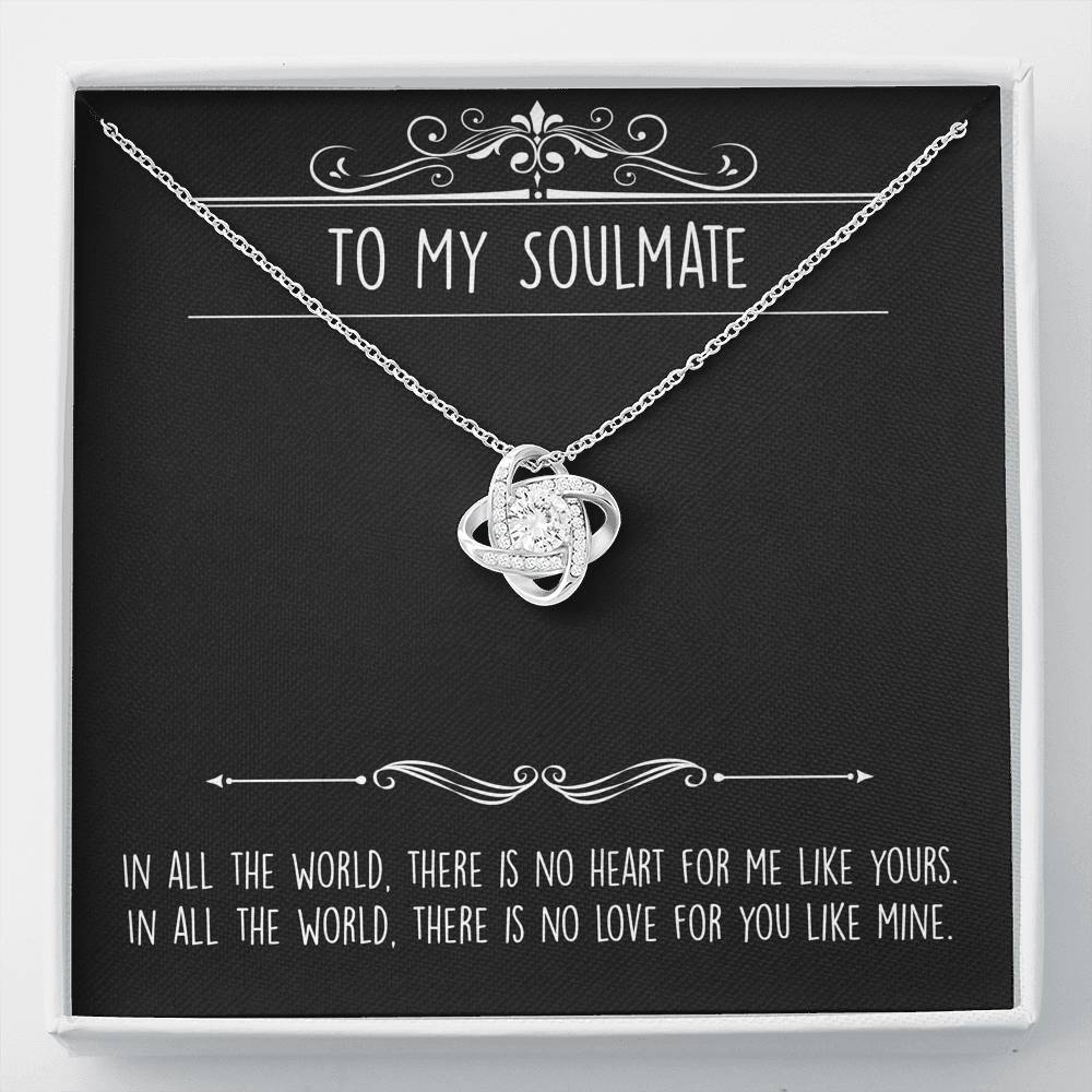 To My Soulmate, In All the World, Love Knot Necklace For Girlfriend, Anniversary Birthday Valentines Day Gifts From Boyfriend