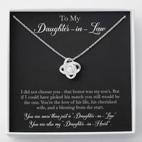 Load image into Gallery viewer, To My Daughter-in-law Gifts, I Did Not Choose You, Love Knot Necklace For Women, Birthday Present Idea From Mother-in-law

