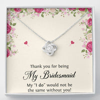 Load image into Gallery viewer, To My Bridesmaid Gifts, Thank You , Love Knot Necklace For Women, Wedding Day Thank You Ideas From Bride
