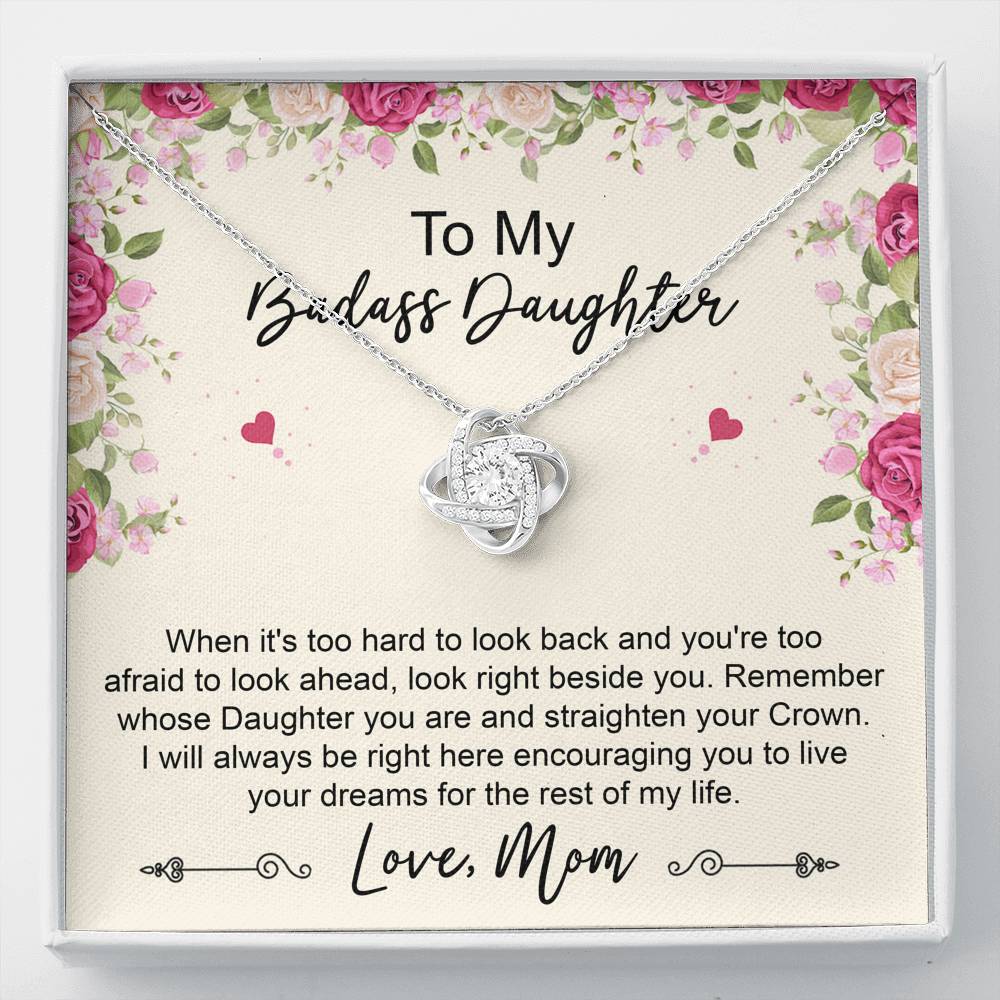 To My Badass Daughter Gifts, When It's Too Hard To Look Back, Love Knot Necklace For Women, Birthday Present Idea From Mom