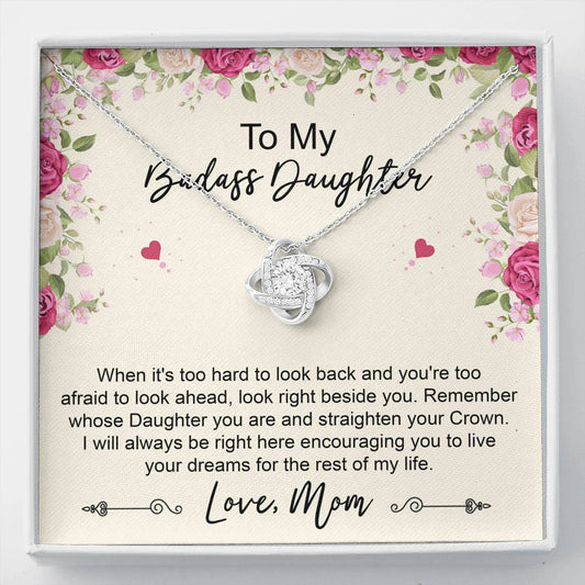 To My Badass Daughter Gifts, When It's Too Hard To Look Back, Love Knot Necklace For Women, Birthday Present Idea From Mom