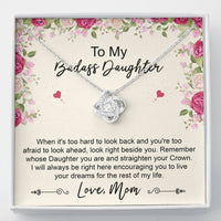 Load image into Gallery viewer, To My Badass Daughter Gifts, When It&#39;s Too Hard To Look Back, Love Knot Necklace For Women, Birthday Present Idea From Mom
