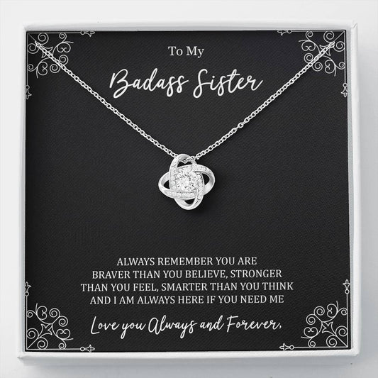 To My Badass Sister Gifts, Always Remember, Love Knot Necklace For Women, Birthday Present Ideas From Sister Brother