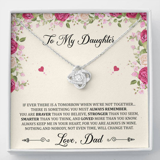 To My Daughter Gifts, You Are Braver Than You Believe, Love Knot Necklace For Women, Birthday Present Idea From Dad