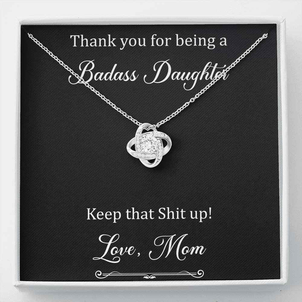 To My Badass Daughter Gifts, Keep That Shit Up, Love Knot Necklace For Women, Birthday Present Idea From Mom