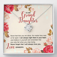 Load image into Gallery viewer, To My Granddaughter Gifts, Never Feel That You Are Alone Love Knot Necklace For Women, Present From Grandpa
