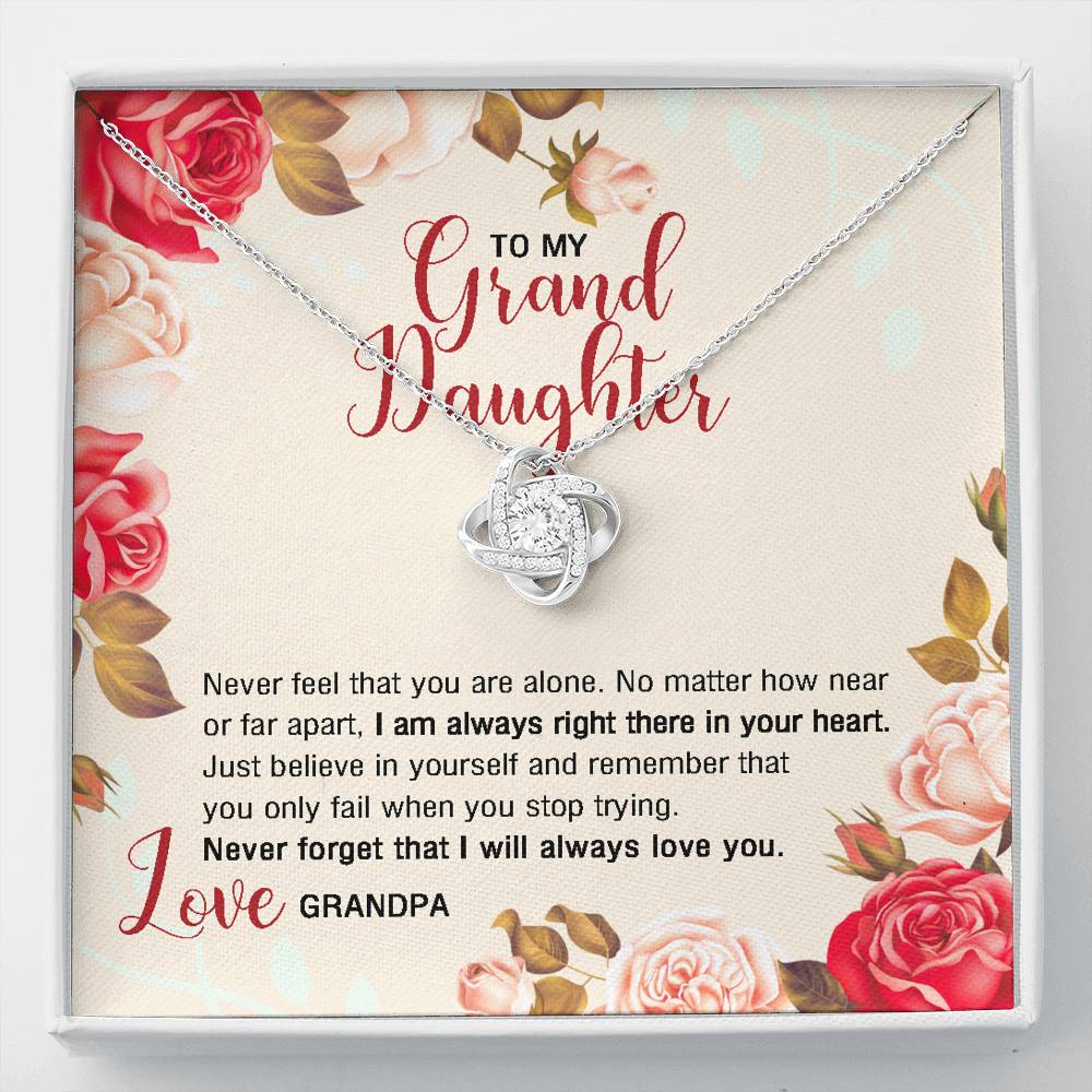 To My Granddaughter Gifts, Never Feel That You Are Alone Love Knot Necklace For Women, Present From Grandpa