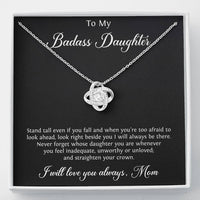 Load image into Gallery viewer, To My Badass Daughter Gifts, Stand Tall Even If You Fall, Love Knot Necklace For Women, Birthday Present Idea From Mom
