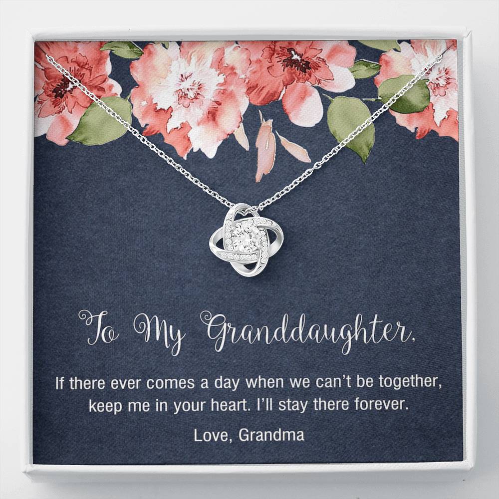 To My Granddaughter Gifts, I will stay there forever, Love Knot Necklace For Women, Present From Grandma