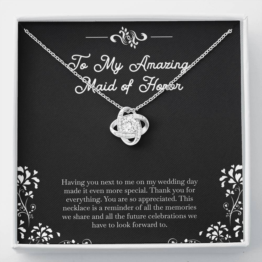 To My Maid Of Honor Gifts, Having You Next To Me, Love Knot Necklace For Women, Wedding Day Thank You Ideas From Bride