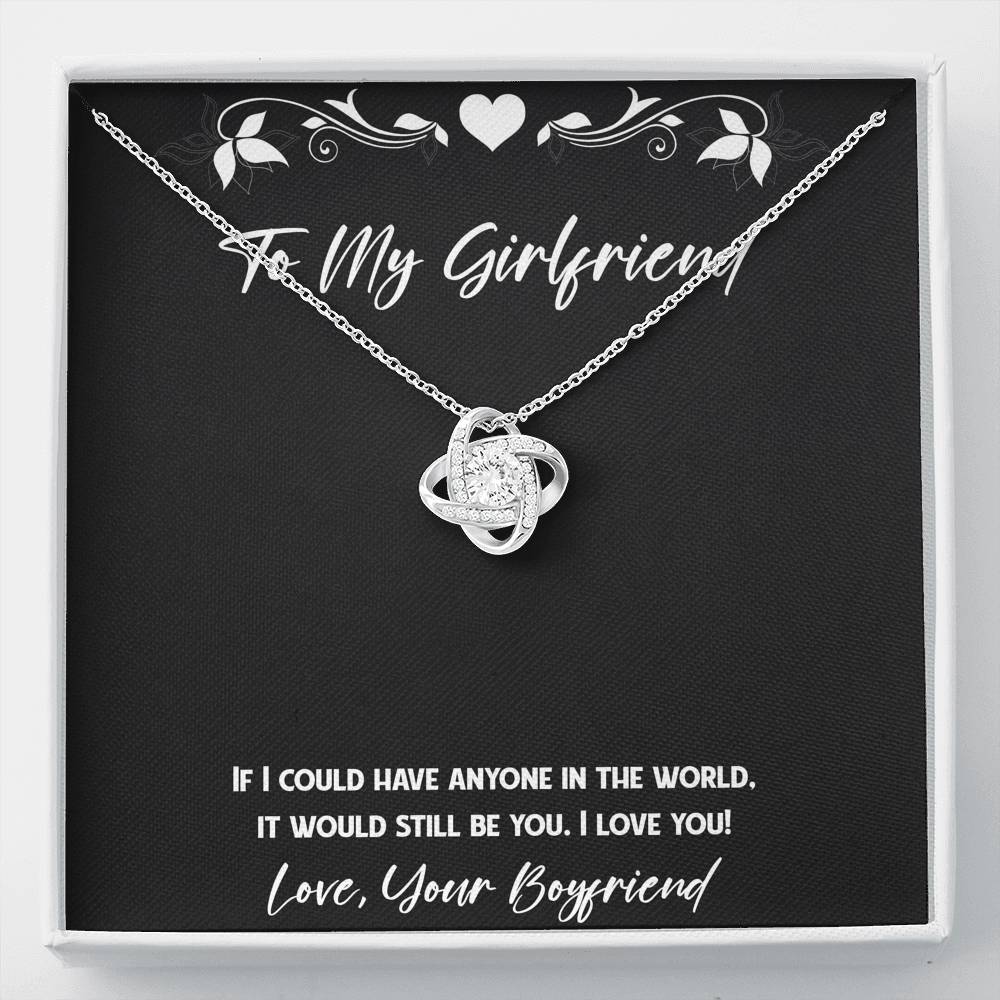 To My Girlfriend, It Would Still Be You, Love Knot Necklace For Women, Anniversary Birthday Valentines Day Gifts From Boyfriend