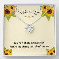 Load image into Gallery viewer, To My Sister-in-law Gifts, You&#39;re Not My Best Friend, Love Knot Necklace For Women, Birthday Present Idea From Sister
