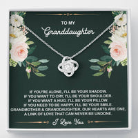 Load image into Gallery viewer, To My Granddaughter Gifts, If You&#39;re Alone I&#39;ll Be Your Shadow, Love Knot Necklace For Women, Birthday Present Idea From Grandma
