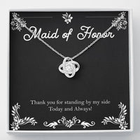 Load image into Gallery viewer, To My Maid Of Honor Gifts, Thank You For Standing By My Side, Love Knot Necklace For Women, Wedding Day Thank You Ideas From Bride
