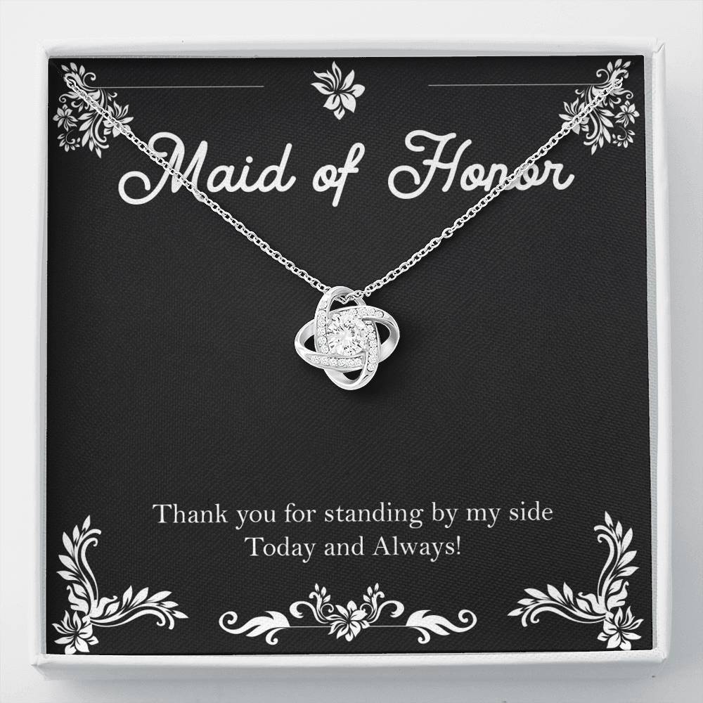 To My Maid Of Honor Gifts, Thank You For Standing By My Side, Love Knot Necklace For Women, Wedding Day Thank You Ideas From Bride