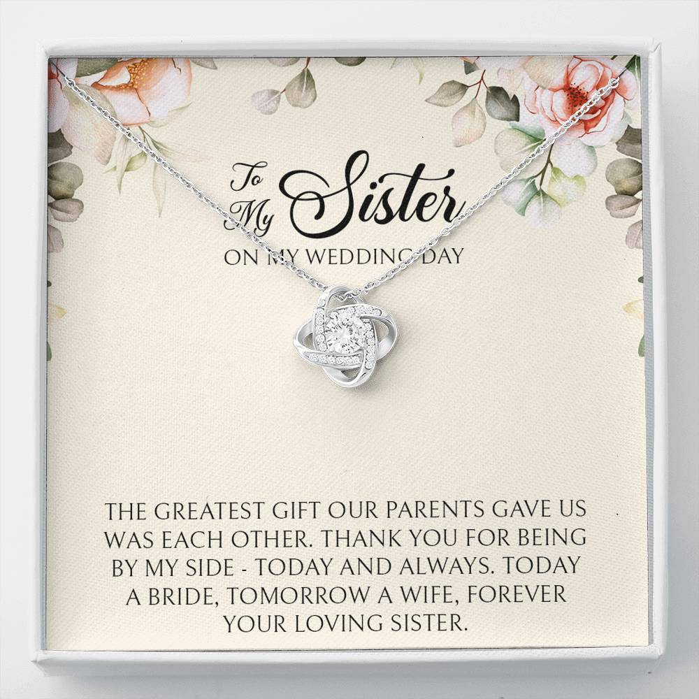 Sister of the Bride Gifts, Forever Your Loving Sister, Love Knot Necklace For Women, Wedding Day Thank You Ideas From Bride