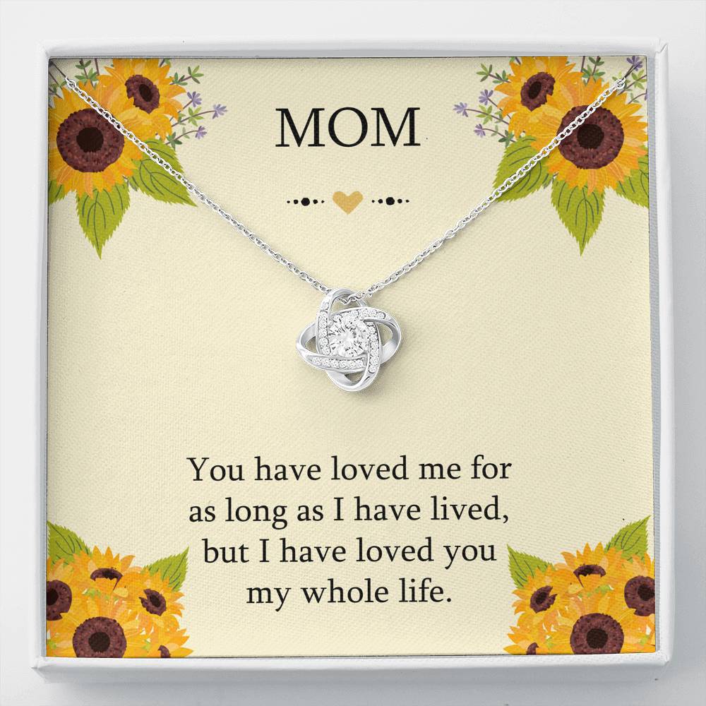 To My Mom Gifts, I Have Loved You My Whole Life, Love Knot Necklace For Women, Birthday Mothers Day Present From Son Daughter