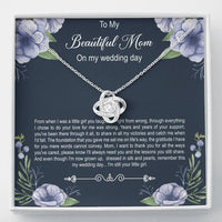 Load image into Gallery viewer, Mom of the Bride Gifts, You Thought Me Right From Wrong, Love Knot Necklace For Women, Wedding Day Thank You Ideas From Bride

