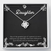 Load image into Gallery viewer, To My Daughter Gifts, One Of The Greatest Joys of a Parent, Love Knot Necklace For Women, Birthday Present Ideas From Mom Dad
