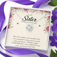 Load image into Gallery viewer, Sister of the Bride Gifts, I Am So Grateful To Have You, Love Knot Necklace For Women, Wedding Day Thank You Ideas From Bride
