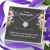 Load image into Gallery viewer, To My Stepdaughter Gifts, I Didn’t Give You The Gift Of Life, Love Knot Necklace For Women, Birthday Present Idea From Stepmom Stepdad
